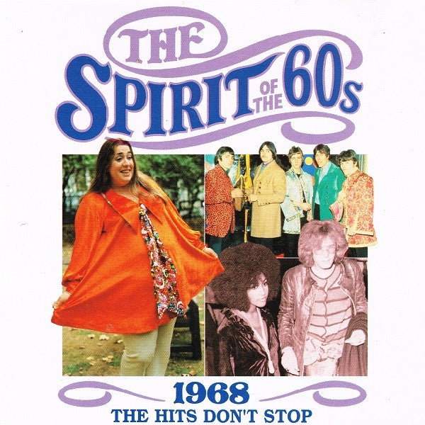 Various – The Spirit Of The 60s (1968 The Hits Don't Stop) CD