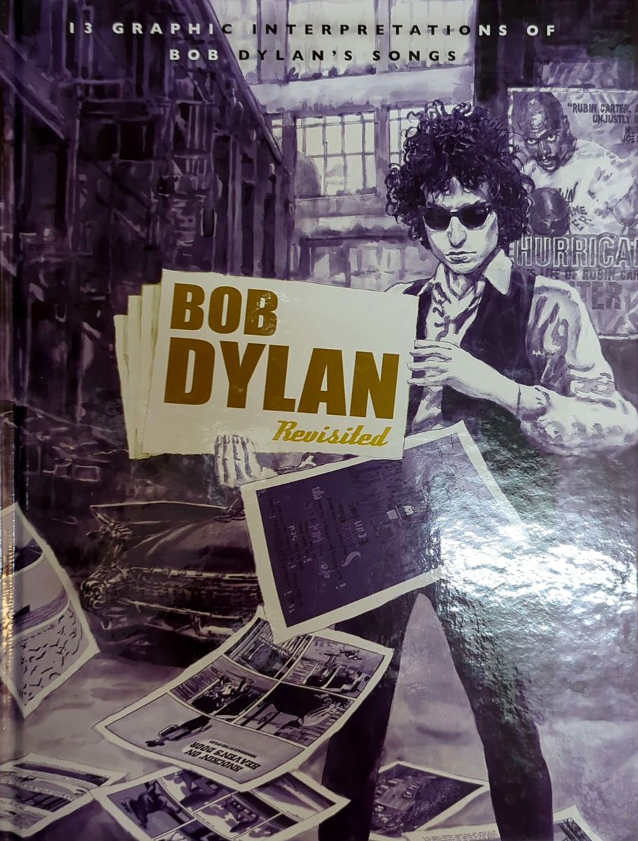 Bob Dylan - Bob Dylan Revisited: 13 Graphic Interpretations of Bob Dylan's Songs Hardcover Book (2009)