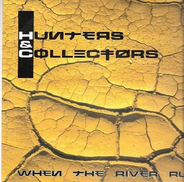 Hunters & Collectors - When The River Runs Dry 12" Vinyl Single (Used)