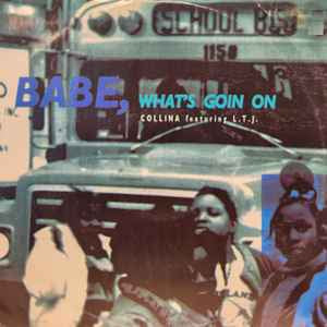 Collina Featuring L.T.J. - Babe, What's Goin On 12" Vinyl Single (Used)