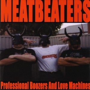 Meatbeaters - Professional Boozers CD