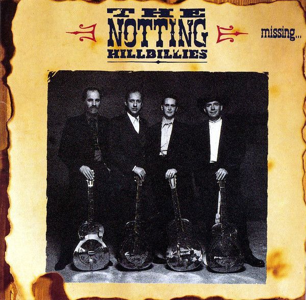 Notting Hillbillies - Missing Presumed Having A Good CD