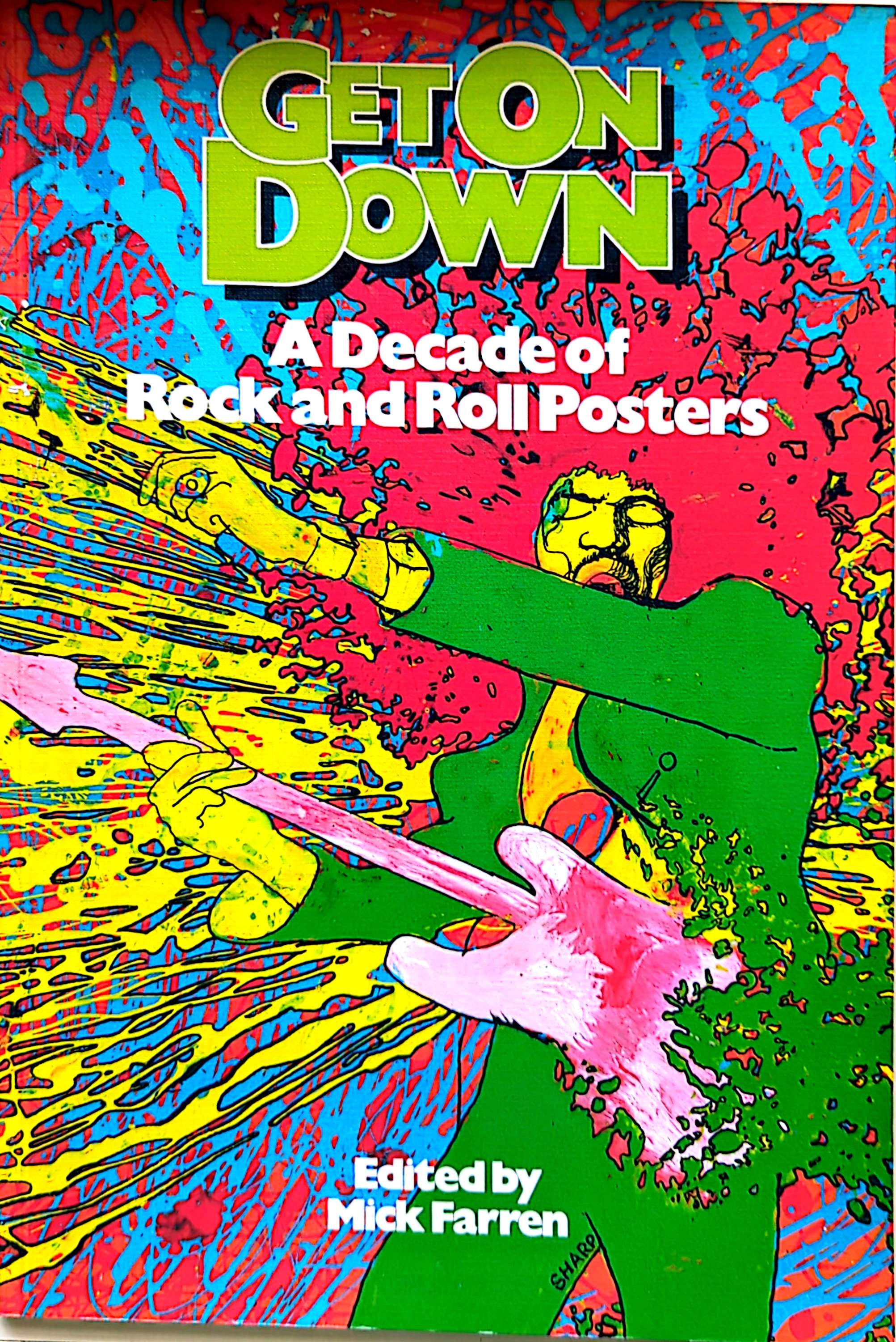 Mick Farren - Get On Down: A Decade Of Rock And Roll Posters Book (1977)