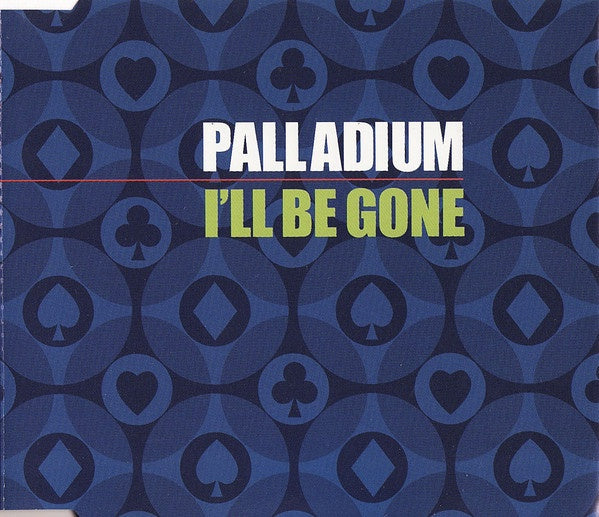 Palladium – I'll Be Gone - Promo CD single