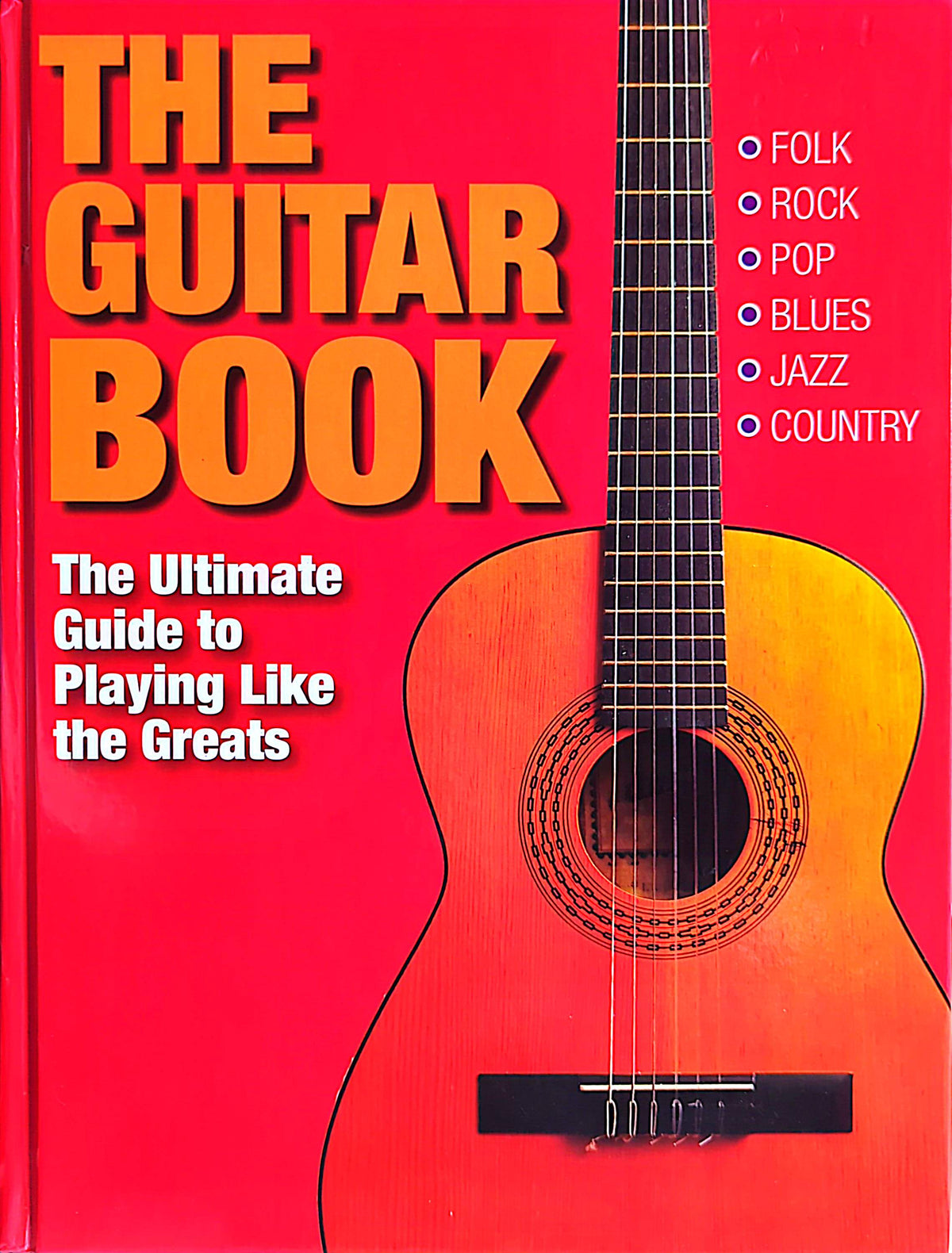 Guitar Book: The Ultimate Guide To Playing Like The Greats Hardcover Book (2020)