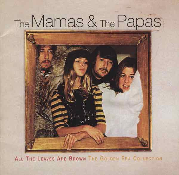 Mamas & The Papas – All The Leaves Are Brown (The Golden Era Collection) 2CD