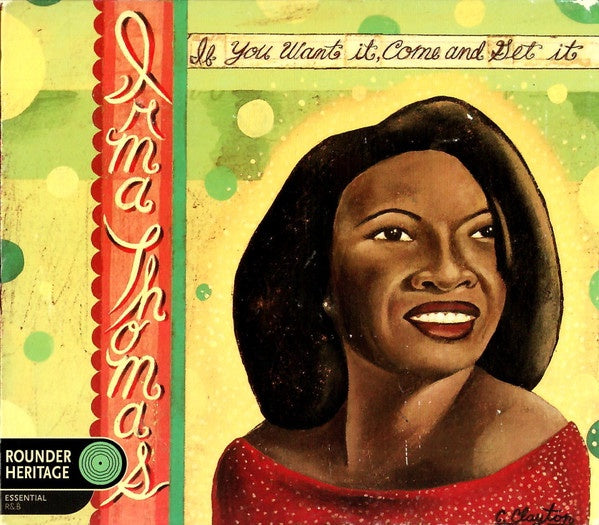 Irma Thomas - If You Want It Come & Get It CD