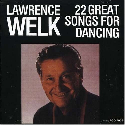 Lawrence Welk - 22 Great Songs For Dancing CD