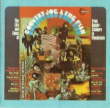Country Joe & The Fish – The Life And Times Of Country Joe & The Fish (From Haight-Ashbury To Woodstock) CD