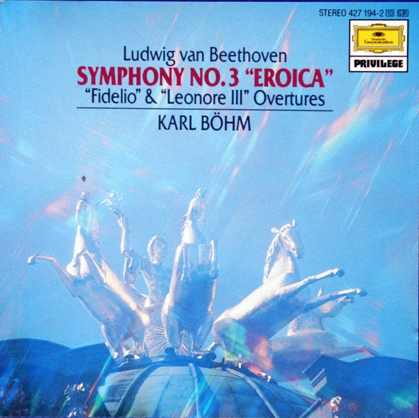 Ludwig Van Beethoven & Karl Böhm - Symphony No. 3 (Eroica), Fidelio & Leonore III Overtures CD