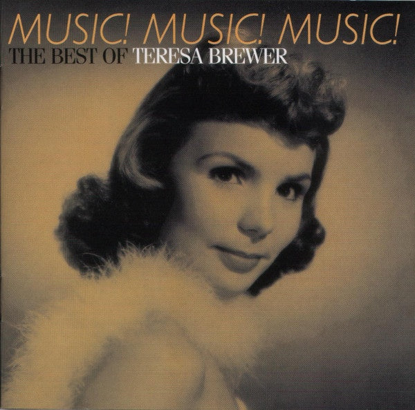 Teresa Brewer – Music! Music! Music! - The Best Of Teresa Brewer CD