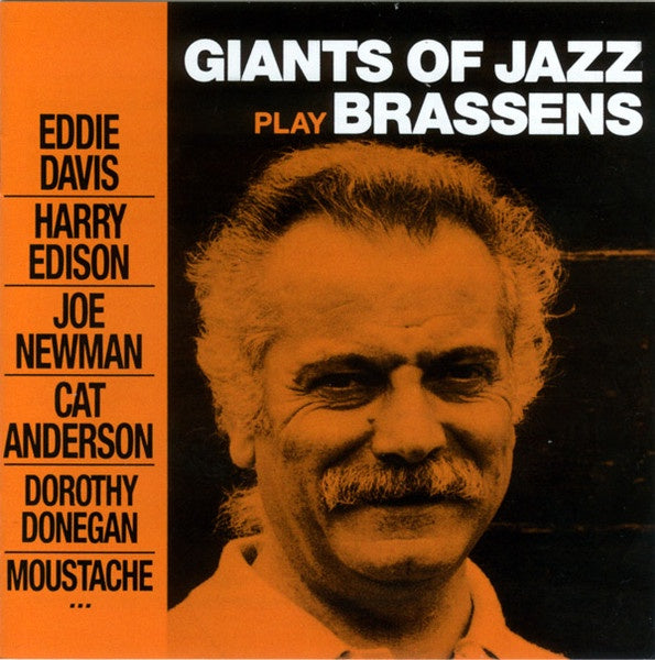 Eddie "Lockjaw" Davis, Harry Edison, Joe Newman, Cat Anderson, Dorothy Donegan & Moustache – Giants Of Jazz Play Brassens CD