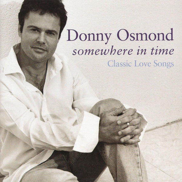 Donny Osmond - Somewhere In Time (Classic Love Songs) CD
