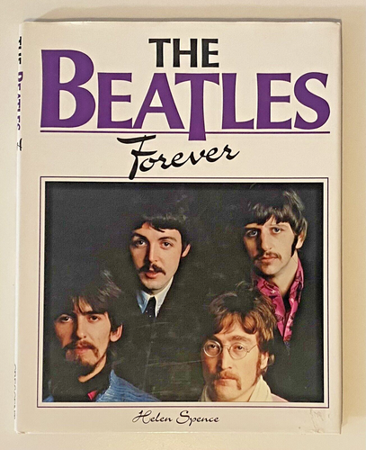 Beatles – Beatles Forever By Helen Spence Book (1991)