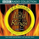 Soundtrack - The Lord Of The Rings, The BBC Radio Collection (Part Three - The Return Of The King) 4CD