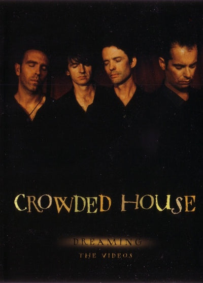 Crowded House - Dreaming: The Videos DVD