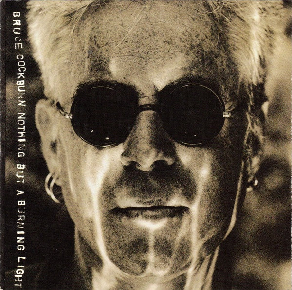 Bruce Cockburn - Nothing But A Burning Light CD