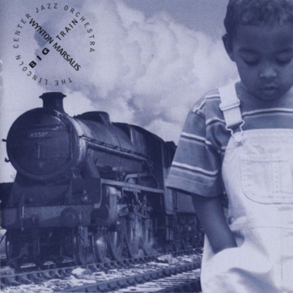 Wynton Marsalis & Lincoln Center Jazz Orchestra - Big Train CD