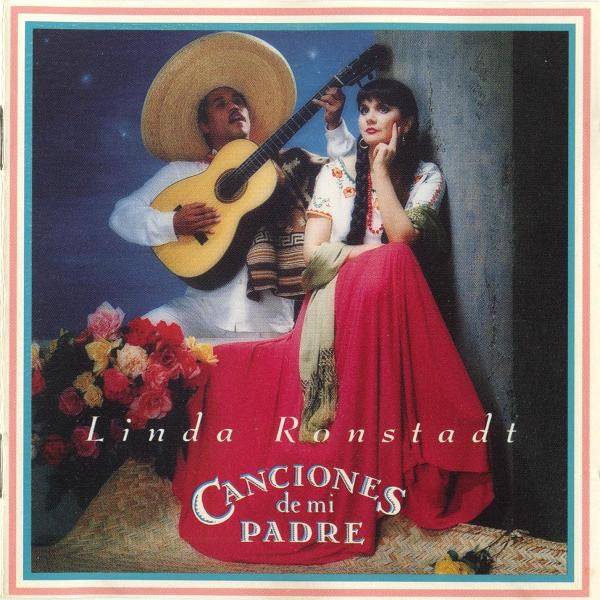 Linda Ronstadt - Canciones De Mi Padre CD