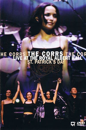 Corrs – Live At The Royal Albert Hall - St. Patrick's Day DVD
