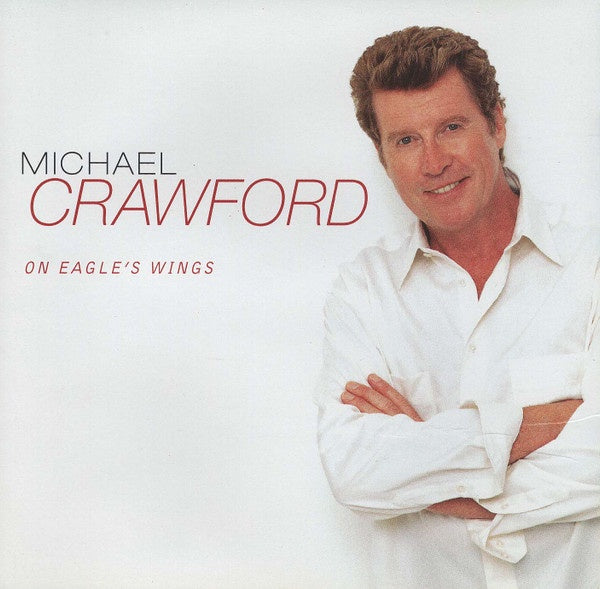 Michael Crawford - On Eagle's Wings CD