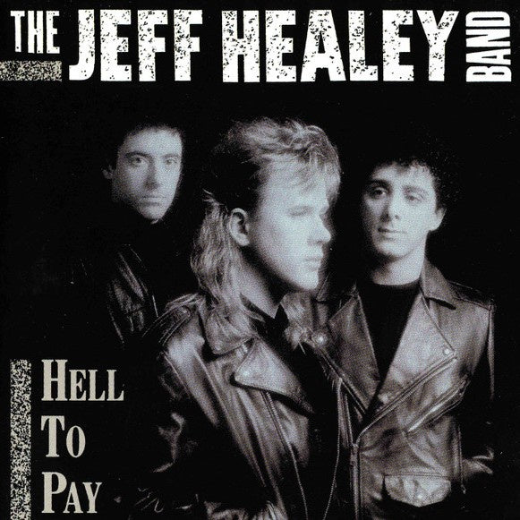 Jeff Healey Band - Hell To Pay CD