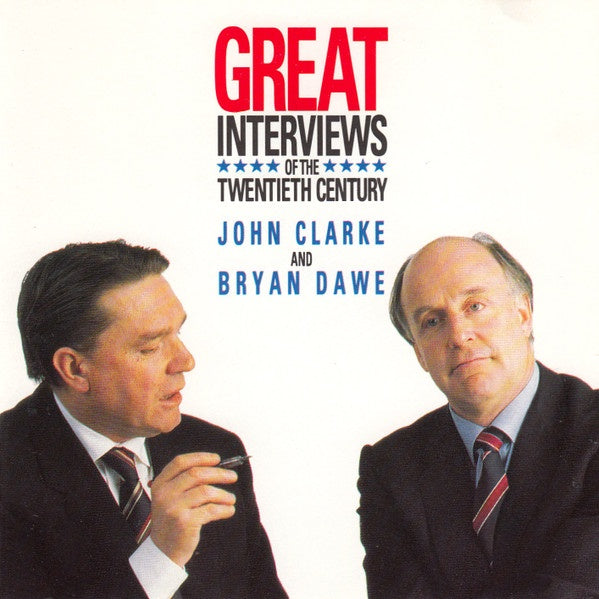 John Clarke & Bryan Dawe - Great Interviews Of The Twentieth Century CD