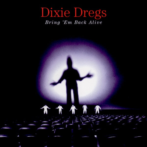 Dixie Dregs - Bring 'Em Back Alive CD
