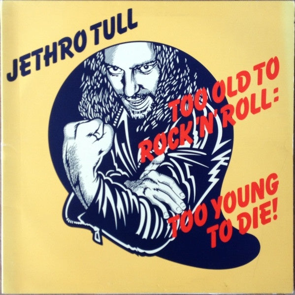Jethro Tull – Too Old To Rock 'N' Roll: Too Young To Die! CD