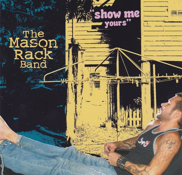 Mason Rack Band – Show Me Yours CD