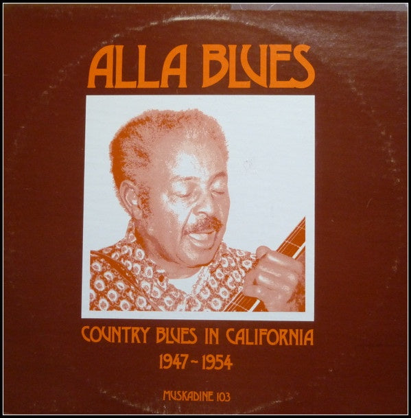 Various Artists - Alla Blues (Country Blues In California 1947-1954) Vinyl LP (Used)