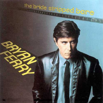 Bryan Ferry - The Bride Stripped Bare Vinyl LP (Used)