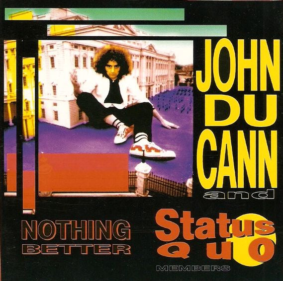 John Du Cann & Status Quo Members – Nothing Better CD