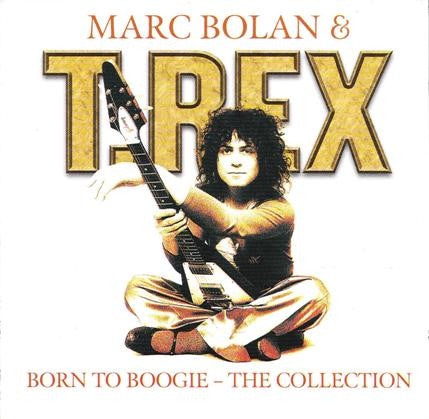 Marc Bolan & T. Rex - Born To Boogie - The Collection CD