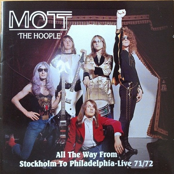 Mott The Hoople - All The Way From Stockholm To Philadelphia - Live 71/72 2CD
