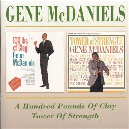 Gene McDaniels - A Hundred Pounds Of Clay / Tower Of Strength CD