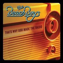 Beach Boys - That's Why God Made The Radio 7" Vinyl Single