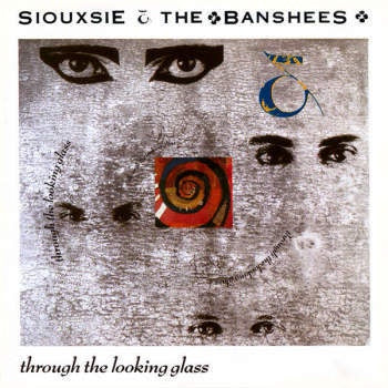 Siouxsie & The Banshees - Through The Looking Glass Vinyl LP