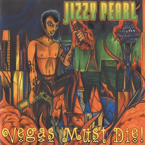 Jizzy Pearl - Vegas Must Die! CD