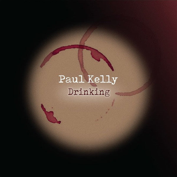 Paul Kelly – Drinking Digipak CD