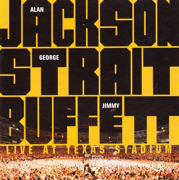 Alan Jackson, George Strait & Jimmy Buffett - Live At Texas Stadium CD