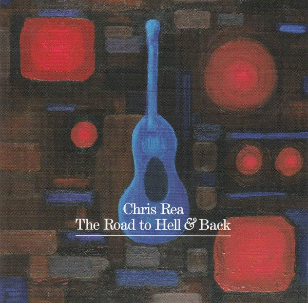 Chris Rea - Road To Hell & Back CD