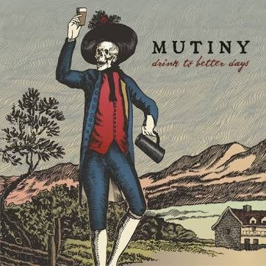 Mutiny – Drink To Better Days Digipak CD