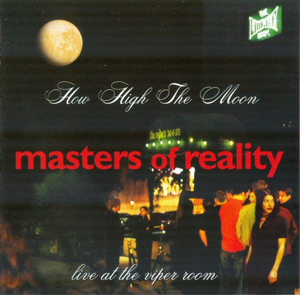 Masters Of Reality - How High The Moon: Live At The Viper Room CD