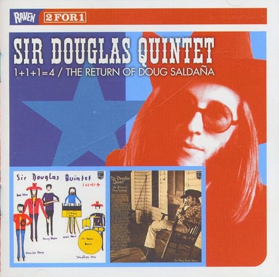 Sir Douglas Quintet - 1 + 1 + 1 = 4 / The Return Of Doug Saldaña CD