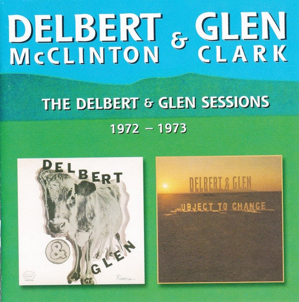 Delbert McClinton & Glen Clark - The Delbert & Glen Sessions 1972-1973 CD