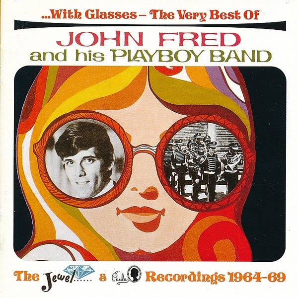 John Fred & His Playboy Band - With Glasses - The Very Best Of John Fred & His Playboy Band CD