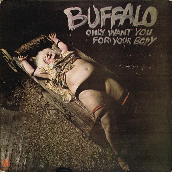 Buffalo - Only Want You For Your Body Vinyl LP (Used)
