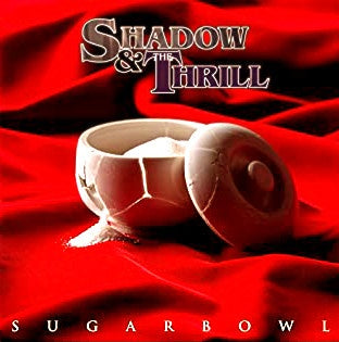 Shadow & the Thrill - Sugarbowl Vinyl LP