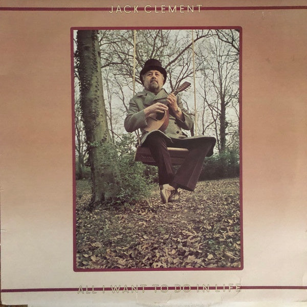 Jack Clement - All I Want To Do In Life Vinyl LP (Used)